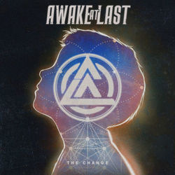 The Change - Awake At Last