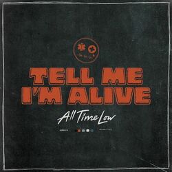 Tell Me I?m Alive - All Time Low