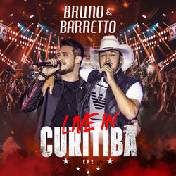 Live In Curitiba, Ep. 2 - Bruno e Barretto