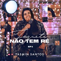 Foguete Não Tem Ré - EP 2 (Yasmin Santos)