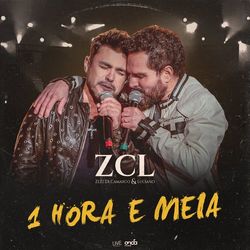 Zezé Di Camargo e Luciano - 1 Hora e Meia
