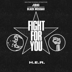 Fight For You (From the Original Motion Picture Judas and the Black Messiah) - H.E.R.