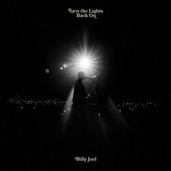 Turn the Lights Back On - Billy Joel