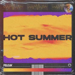 Hot Summer - Felguk