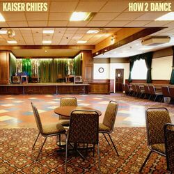 How 2 Dance - Kaiser Chiefs
