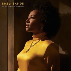 I?ll Get There (The Other Side) - Emeli Sandé