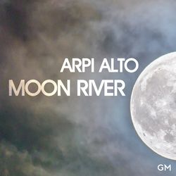 Moon River - Arpi Alto