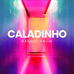 Caladinho - Gabriel Valim