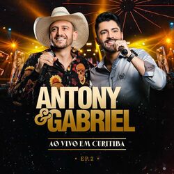 Ao Vivo em Curitiba (2) - Antony & Gabriel
