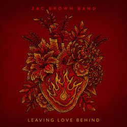 Leaving Love Behind - Zac Brown Band