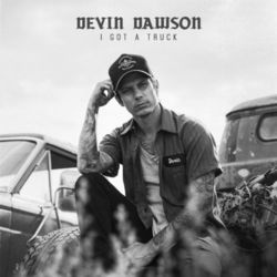 I Got a Truck - Devin Dawson
