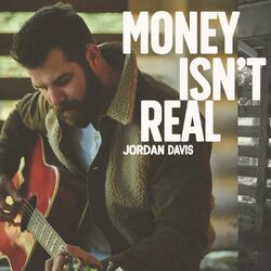 Money Isn't Real - Jordan Davis