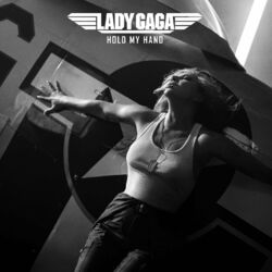 Hold My Hand (Music From The Motion Picture Top Gun: Maverick) - Lady Gaga