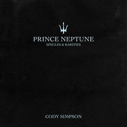 Prince Neptune: Singles & Rarities - Cody Simpson