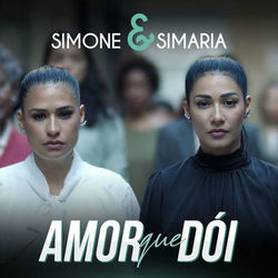 Amor Que Dói - Simone e Simaria