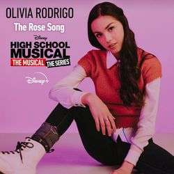 The Rose Song (From High School Musical: The Musical: The Series Season 2 ) - Olivia Rodrigo
