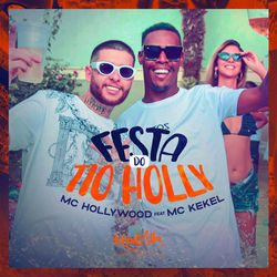 Festa do Tio Holly - MC Hollywood