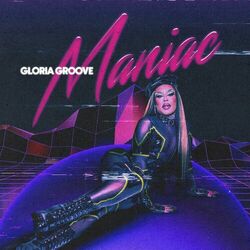 Maniac - Gloria Groove