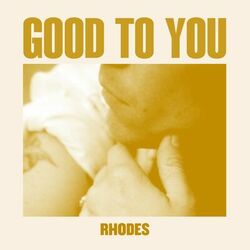Good to You - RHODES