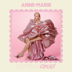 Birthday (Remixes) - Anne-Marie
