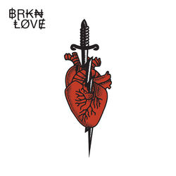 BRKN LOVE (Deluxe Edition) - BRKN LOVE