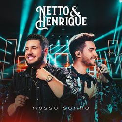 Nosso Sonho (Ao Vivo / Vol. 2) - Netto & Henrique