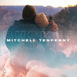 Bucket List - Mitchell Tenpenny