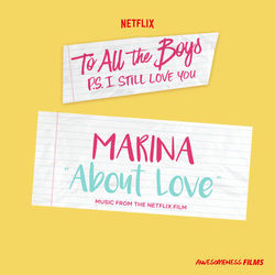 About Love (From The Netflix Film ?To All The Boys: P.S. I Still Love You?) - MARINA