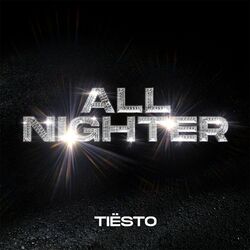 All Nighter - Dj Tiesto