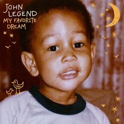 My Favorite Dream - John Legend