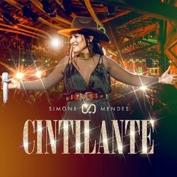 Cintilante (Ao Vivo) - Simone Mendes