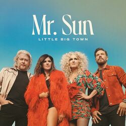 Mr. Sun - Little Big Town