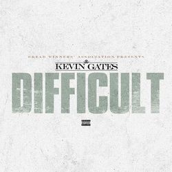Difficult - Kevin Gates