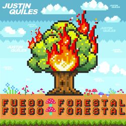 Fuego Forestal - Justin Quiles