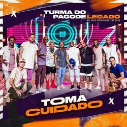 Toma Cuidado (feat. Gaab) (Ao Vivo) - Turma do Pagode