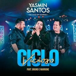 Yasmin Santos - Ciclo Vicioso (Ao Vivo)