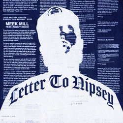 Letter To Nipsey (feat. Roddy Ricch) - Meek Mill