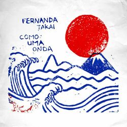 Como Uma Onda (Zen Surfismo) - Fernanda Takai