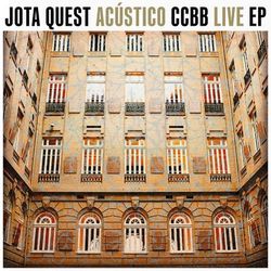 Jota Quest Acústico CCBB LIVE EP - Jota Quest