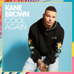 Cool Again - Kane Brown