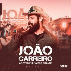 Ao Vivo em Campo Grande, Pt. 1 - João Carreiro