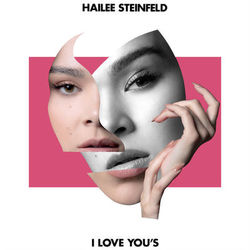 I Love You?s - Hailee Steinfeld