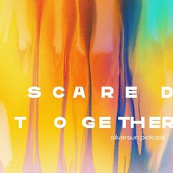 Scared Together - Silversun Pickups