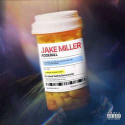 ADDERALL - Jake Miller