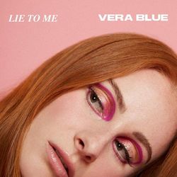 Lie To Me - Vera Blue