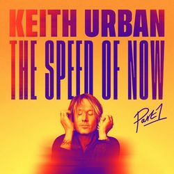 THE SPEED OF NOW Part 1 - Keith Urban