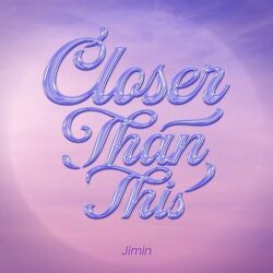 Closer Than This - Jimin