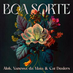 Boa Sorte (Alok, Vanessa da Mata e Cat Dealers) - Vanessa da Mata