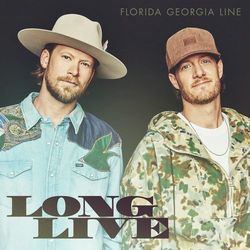Long Live - Florida Georgia Line