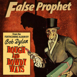 False Prophet - Bob Dylan